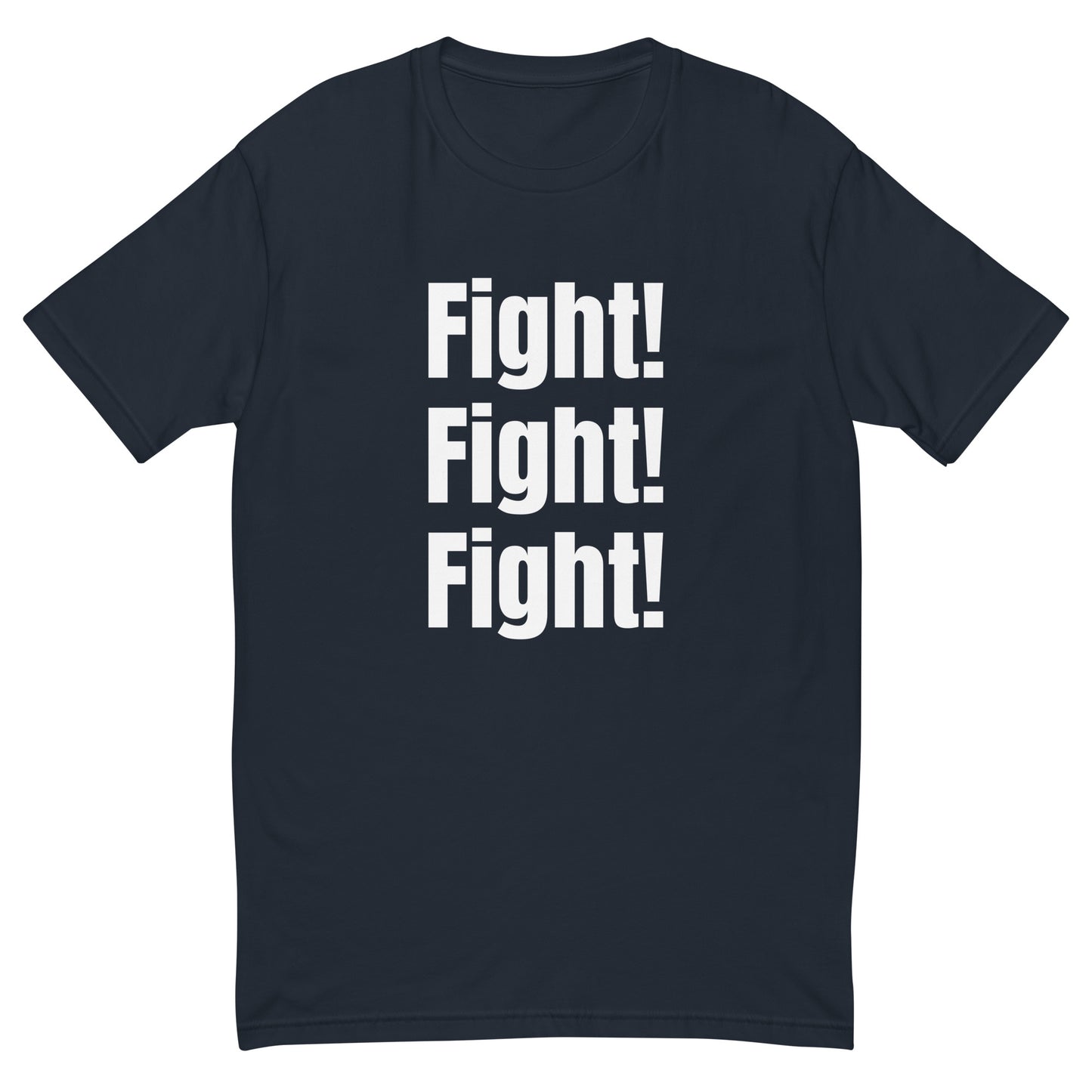 Fight Fight Fight T Shirt