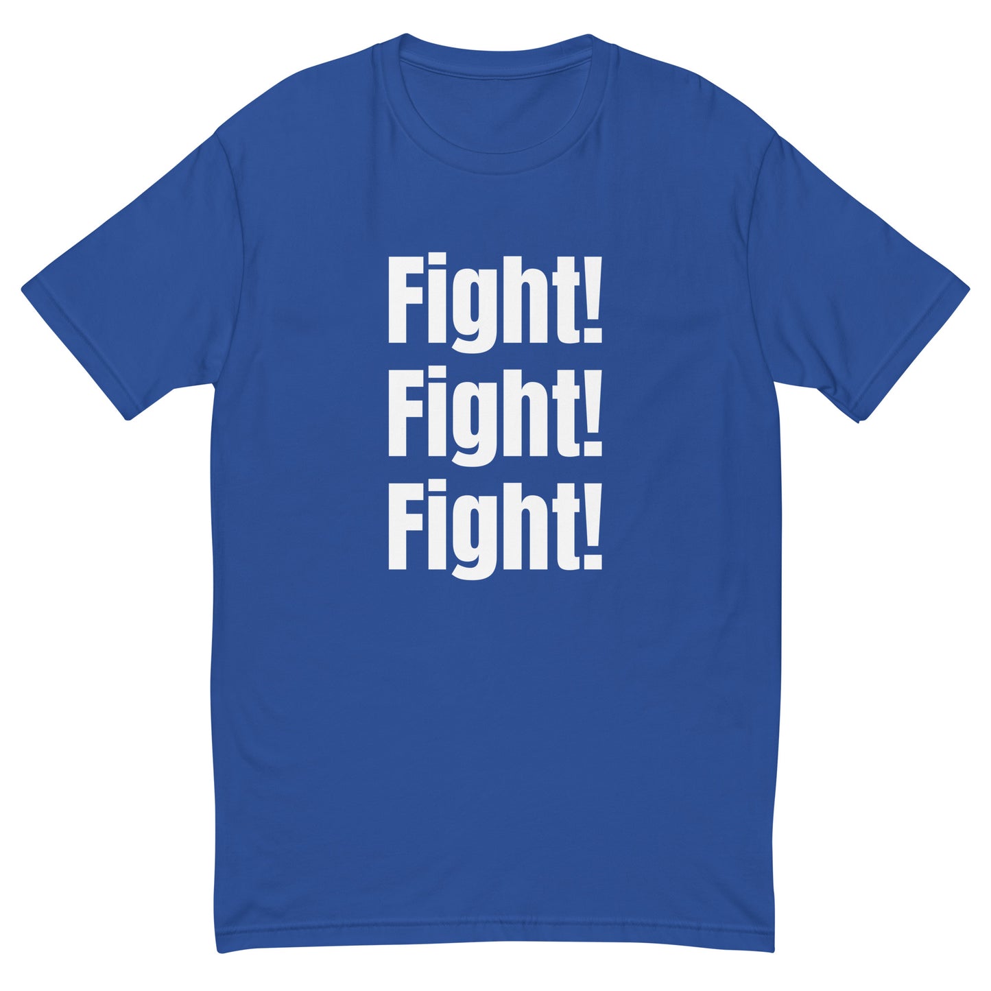 Fight Fight Fight T Shirt